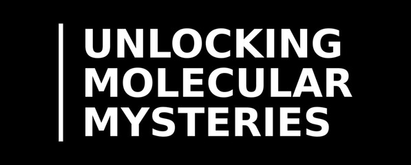 Fototapeta na wymiar Unlocking Molecular Mysteries Simple Typography With Black Background