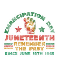 Juneteenth Remember The Past Emancipation Tee - obrazy, fototapety, plakaty