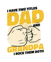Dad And Grandpa Rocking Titles Family Pride