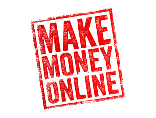 Make Money Online - the process of earning income through various activities conducted over the internet, text concept stamp