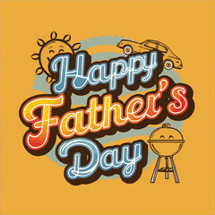 Happy fathers day retro typography customized vector illustration design