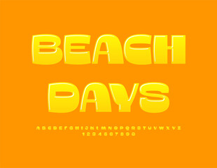 Vector travel banner Beach Days Sunny yellow Font. Puffy creative Alphabet Letters and Number set