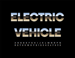 Vector modern sign Electric Vehicle. Reflective chrome Font. Silver elite Alphabet Letters and Numbers set