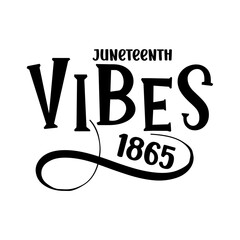 Juneteenth Vibes 1865 SVG