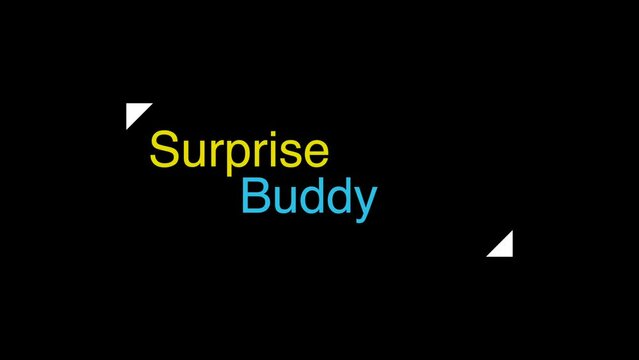 Surprise Buddy et animation on black background