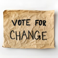 Election Day Concept - Vote for Change text written on crumpled kraft paper, possibly a political sign, advocating voting and supporting change.