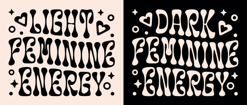 Light vs dark feminine energy lettering aesthetic badge. Spiritual divine woman spirituality quotes art. Witchy manifesting text celestial groovy wavy women shirt design and print vector cut file.