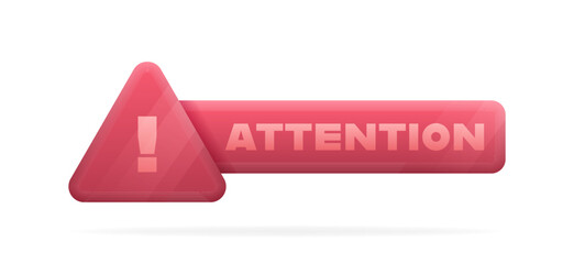 Attention, geometric badge in 3d style with exclamation mark on triangle and glowing effect. Important information of danger, be careful and attentive. Vector illustration