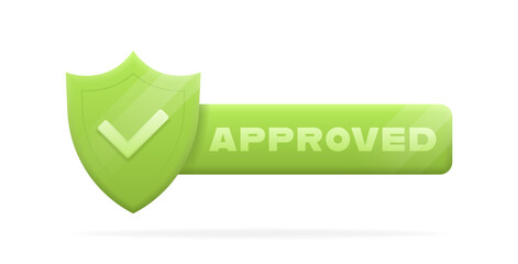 Approved badge in 3d style with check mark on shield and glowing effect. Vector illustration