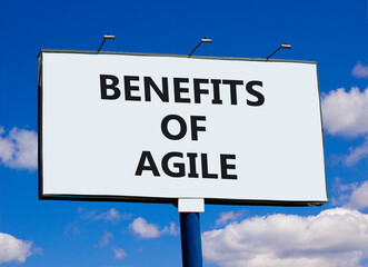 Benefits of agile symbol. Concept words Benefits of agile on beautiful big white billboard....