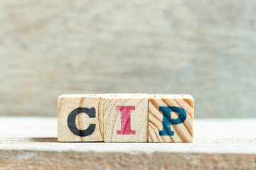 Alphabet letter block in word CIP (Abbreviation of Carriage and Insurance Paid to, Continual...