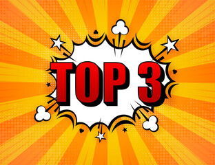Top 3 Rating Chart. Comic speech bubbles. Best in the ranking. Winner in the category. Collection of badges. Vector illustration.
