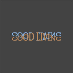 good living text style vintage