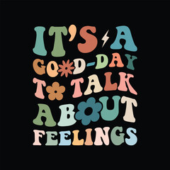 It's A Good Day To Talk About Feelings