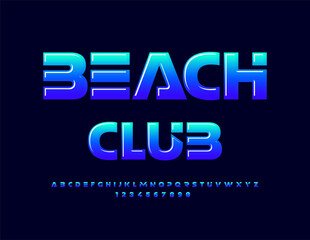 Vector touristic sign Beach Club. Unique Alphabet letters and Numbers set. Blue gradient Font.