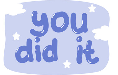 You did it sticker