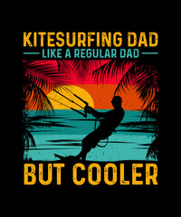 Kitesurfing T-shirt Design Kitesurfing Dad Like A Regular Dad But Cooler