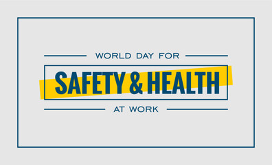World day for Safety and Health at Work