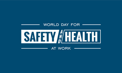 World day for Safety and Health at Work