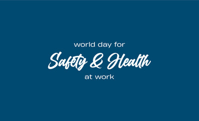 World day for Safety and Health at Work