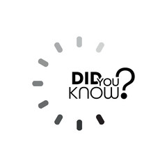did you know