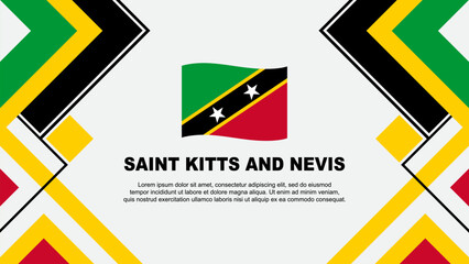 Saint Kitts And Nevis Flag Abstract Background Design Template. Saint Kitts And Nevis Independence Day Banner Wallpaper Vector Illustration. Banner