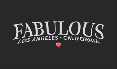 Fabulous Los Angeles California. Print artwork design.