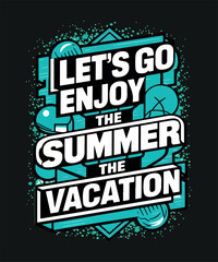Fototapeta premium Let's Go Enjoy the Summer Vacation