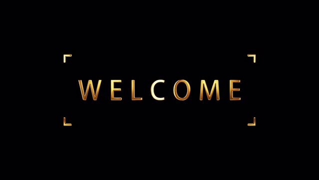 WELCOME golden text shine light effect animation on black background. Welcome text with gold glowing light texture.Isolated alpha channel Apply prores 444