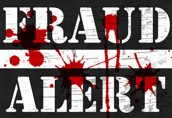 Fraud Alert message with blood spatter - 783873214
