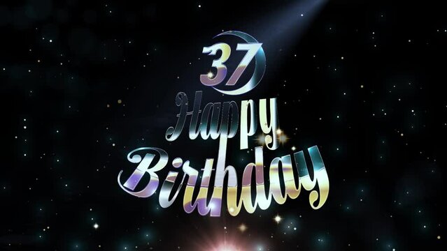37 Years Celebration, Happy Birthday, Wish Videos
