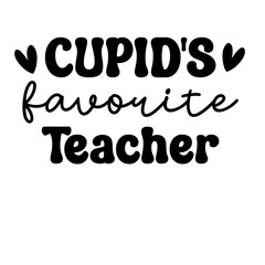 Cupid's Favorite Teacher Valentine's Day SVG