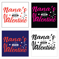 Nana's Little Valentine   Love Quote,typography, vector, Heart Valentines Day t Shirts design Bundle