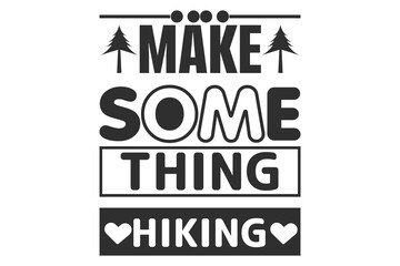 Hiking Adventure Tee, Nature Lover's Shirt, Outdoor Adventure Tee, Hiking Trail Tee, Mountain Lover's Tee, Hiking Typography, Hiking Typography Design