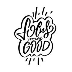 Focus on the good lettering phrase. Hand written text black color vector art.