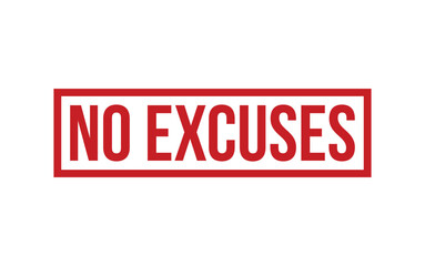 No Excuses Rubber Stamp Seal Vector