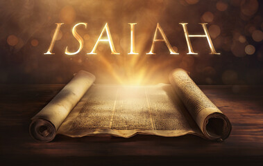 Glowing open scroll parchment revealing the book of the Bible. Book of Isaiah. Prophecy, salvation, judgment, Messianic prophecy, faithfulness, holiness, righteousness, comfort, servant songs, restore - obrazy, fototapety, plakaty