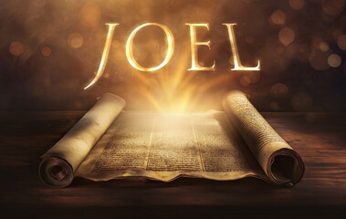 Glowing open scroll parchment revealing the book of the Bible. Book of Joel. Day of the Lord, prophecy, locust plague, restoration, repentance, outpouring of the Spirit, judgment, blessings - obrazy, fototapety, plakaty