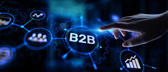 B2B Business to Business marketing strategy concept on virtual screen.
