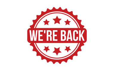 We’re Back Stamp. Red We’re Back Rubber grunge Stamp