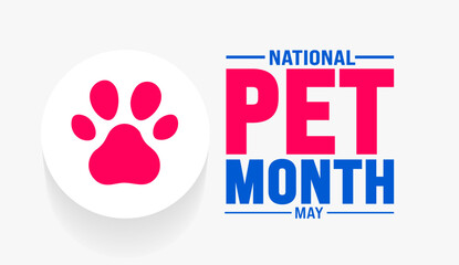 May is National Pet Month background template. Holiday concept. use to background, banner, placard, card, and poster design template with text inscription and standard color. vector illustration.