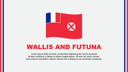 Wallis And Futuna Flag Abstract Background Design Template. Wallis And Futuna Independence Day Banner Social Media Vector Illustration. Wallis And Futuna Cartoon - obrazy, fototapety, plakaty