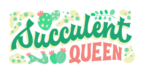 Succulent queen, groovy-style script lettering, with elements of cacti and desert motifs. Typography design for succulent lovers and breeders, suitable for personal use and floral shop merchandise - obrazy, fototapety, plakaty