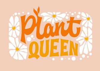 Plant queen, groovy-style script lettering in warm colors. Creative vector typography exuding regal vibes for those with a passion for plants. Suitable for print, fashion, and web purposes