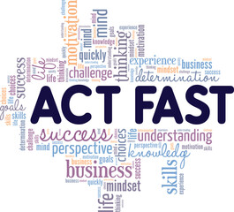 Act Fast word cloud conceptual design isolated on white background.