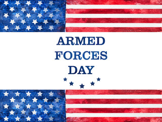 Armed Forces Day. Beautiful greeting card. Closeup, top view. National holiday concept. Congratulations for family, relatives, friends and colleagues