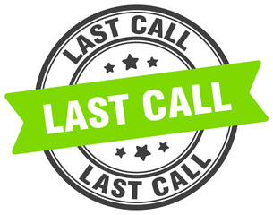 last call stamp. last call label on transparent background. round sign