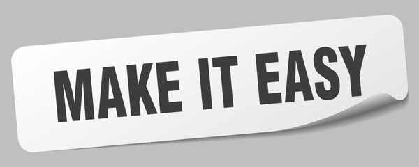 make it easy sticker. make it easy label