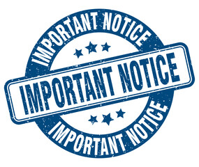 Fototapeta premium important notice stamp. important notice label. round grunge sign