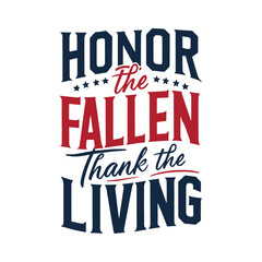 Memorial Day 2024 typography, Honor the fallen thank the living